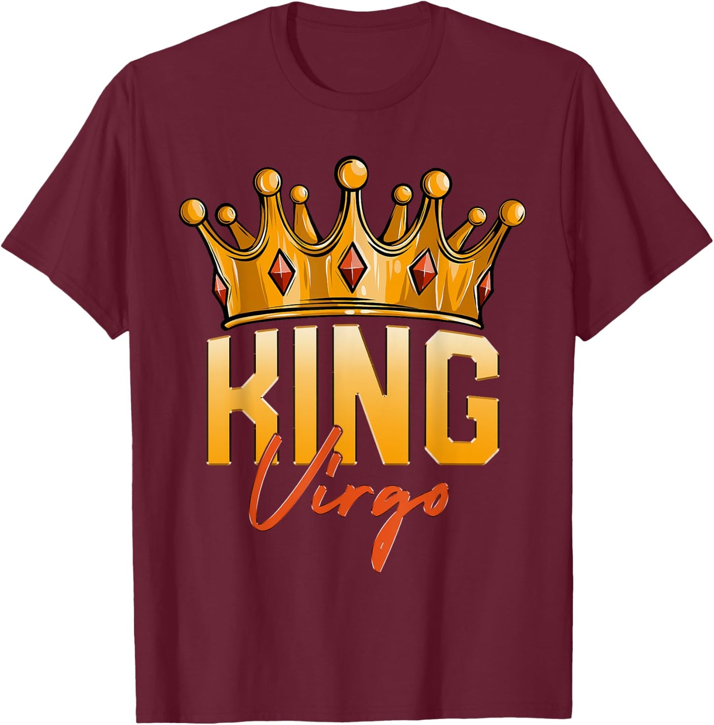 King Virgo Men Zodiac Birthday Crown T-Shirt - T-Shirt | Maroon