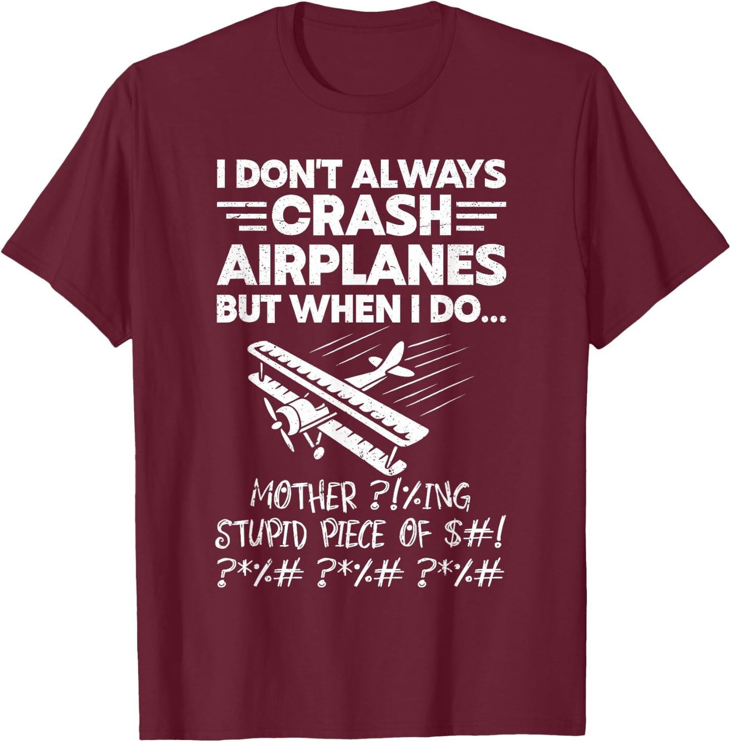 Model Airplane Crash Aviation Funny RC Plane Pilot T-Shirt - T-Shirt | Maroon