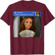 There is Motion At Your Front Door Doll Meme Gift T-Shirt - T-Shirt | Maroon