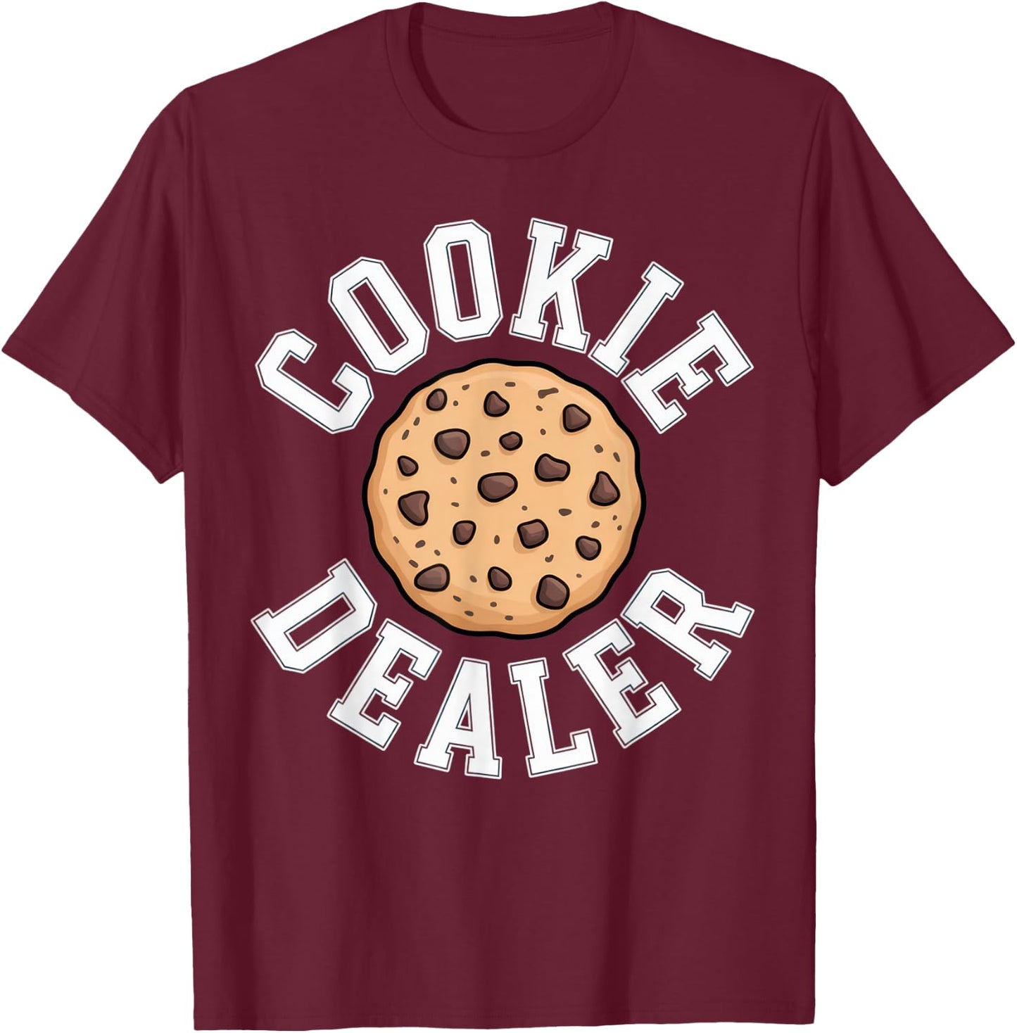 Cookie Dealer Snack Lover Humorous Mood Fall Season T-Shirt - T-Shirt | Maroon