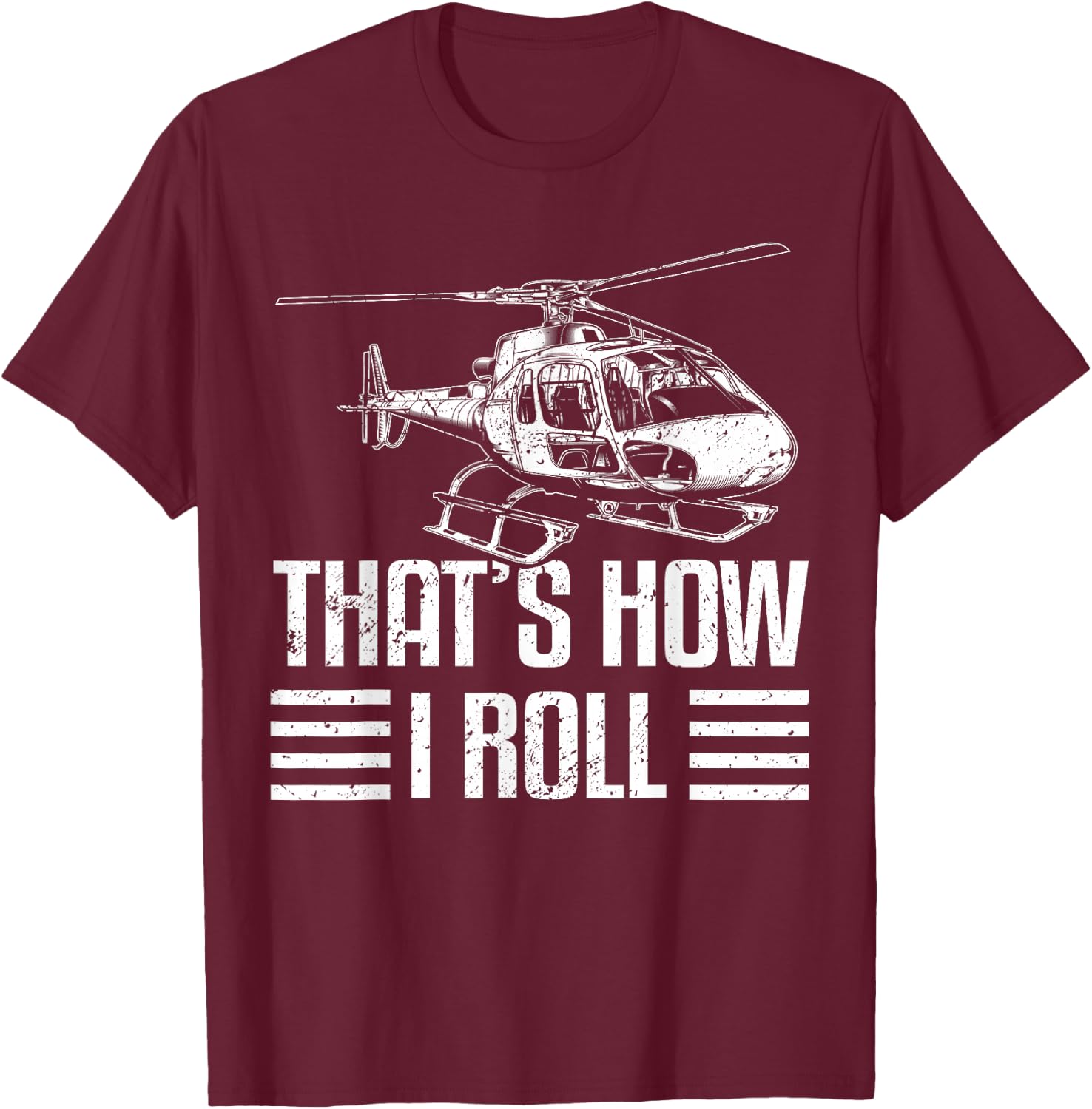 Helicopter pilot Gift helicopter flight helicopter T-Shirt - T-Shirt | Maroon