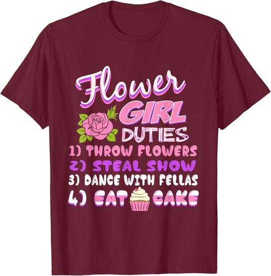 Kids Flower Girl Duties Throw Flowers, Steal Show, Dance&Eat T-Shirt - T-Shirt | Maroon
