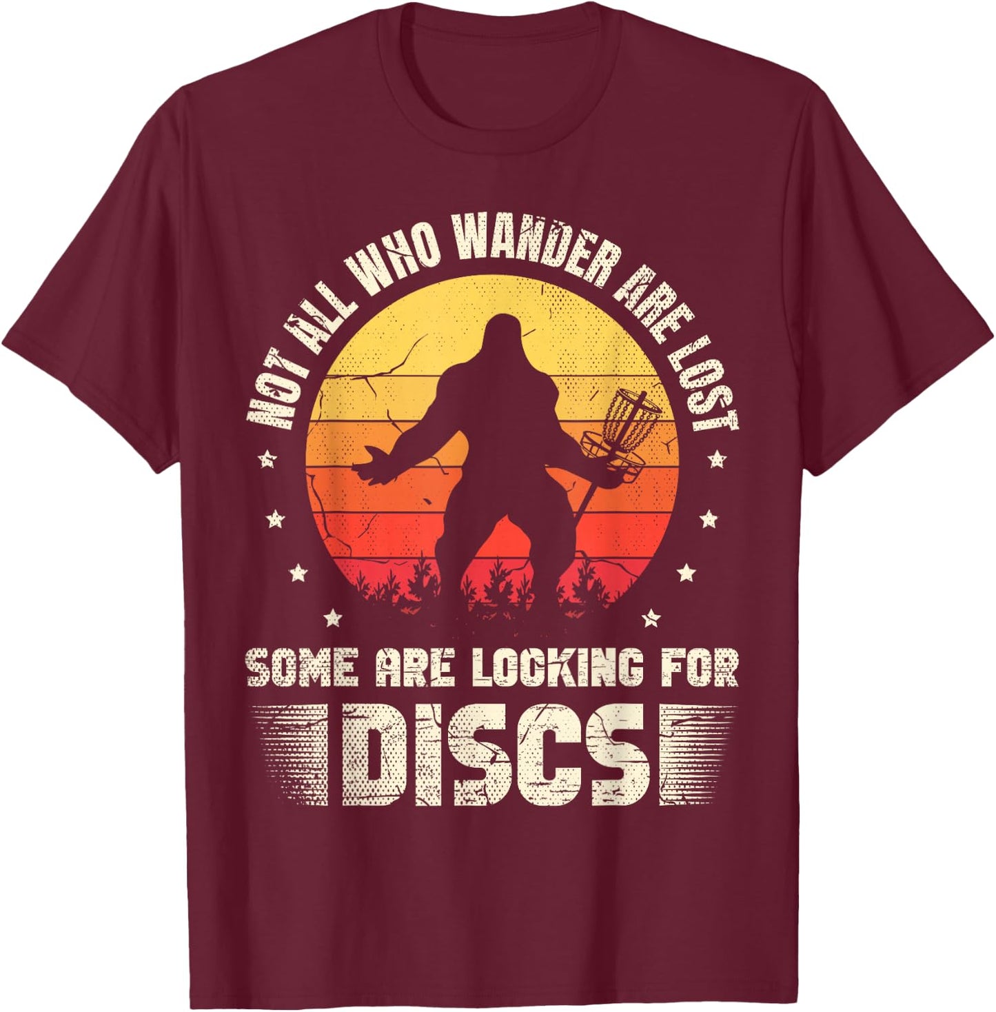 Not All Who Wander are Lost Some are Looking for Discs T-Shirt - T-Shirt | Maroon