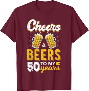 Cheers and Beers to 50 Years Birthday T-Shirt - T-Shirt | Maroon