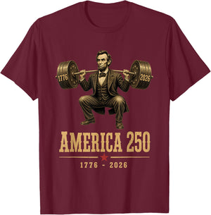 America 250 1776 2026 Abraham Lincoln Gym Weightlifting T-Shirt - T-Shirt | Maroon