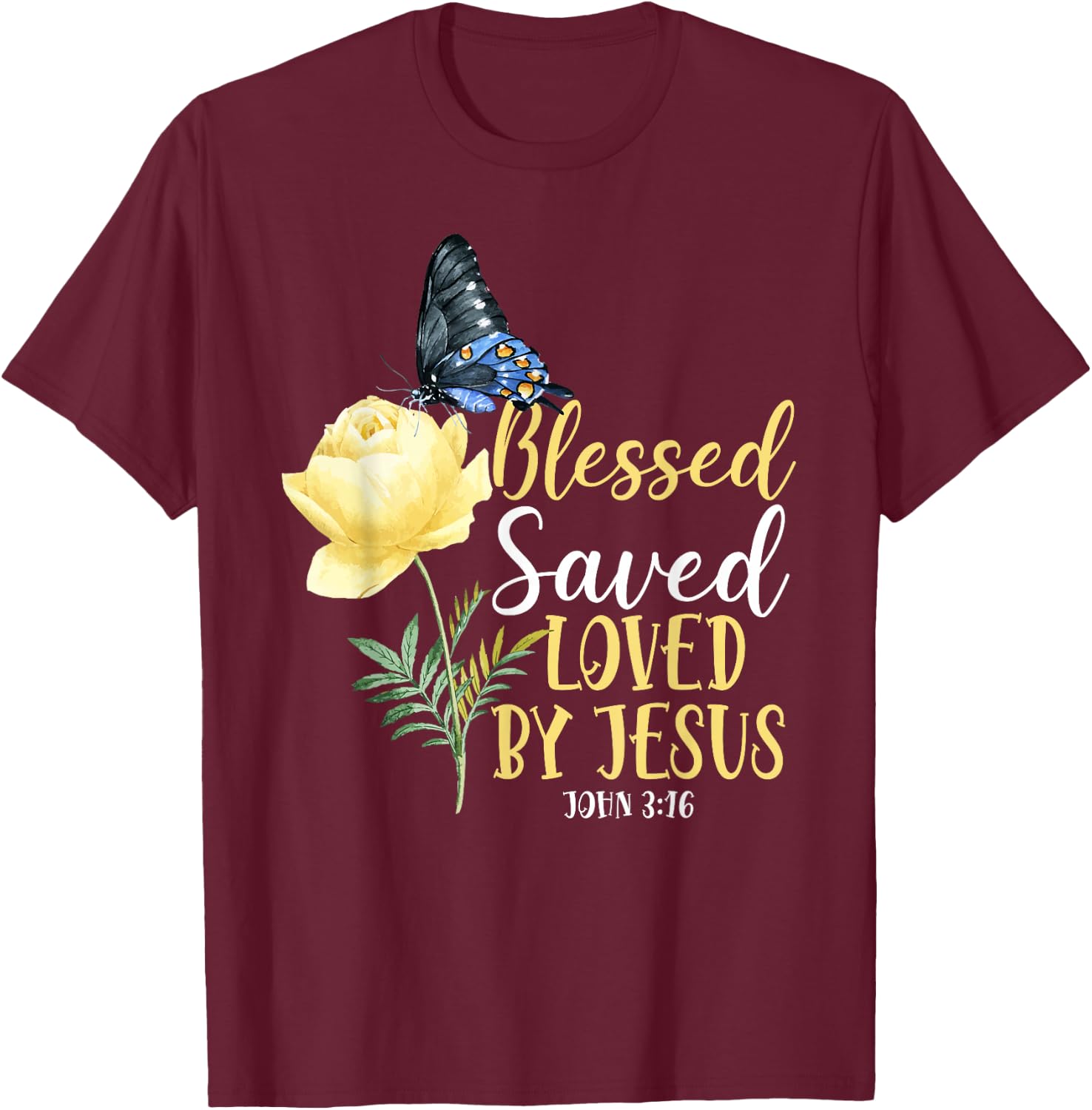Christian Bible Verse Quote Butterfly Rose Flower John 3:16 T-Shirt - T-Shirt | Maroon