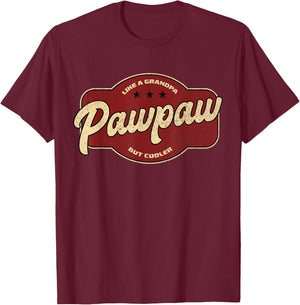 Vintage Pawpaw Like a Grandpa but Cooler - Grandpa Pawpaw T-Shirt - T-Shirt | Maroon