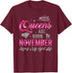 "Queens Are Born In November, Living My Best Life" Birthday T-Shirt - T-Shirt | Maroon
