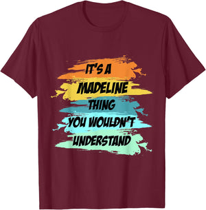 It's a MADELINE Thing Funny Novelty Custom Name T-Shirt - T-Shirt | Maroon