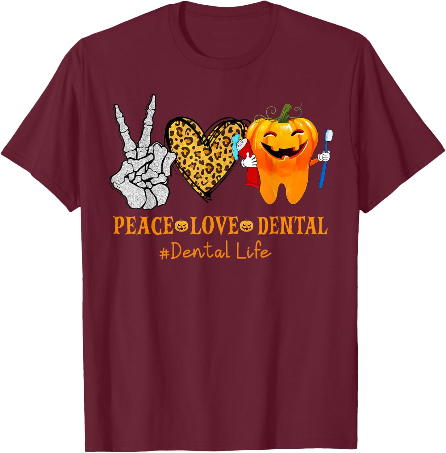 Halloween Peace Love Dental Hygienist Dental Assistant Life T-Shirt - T-Shirt | Maroon