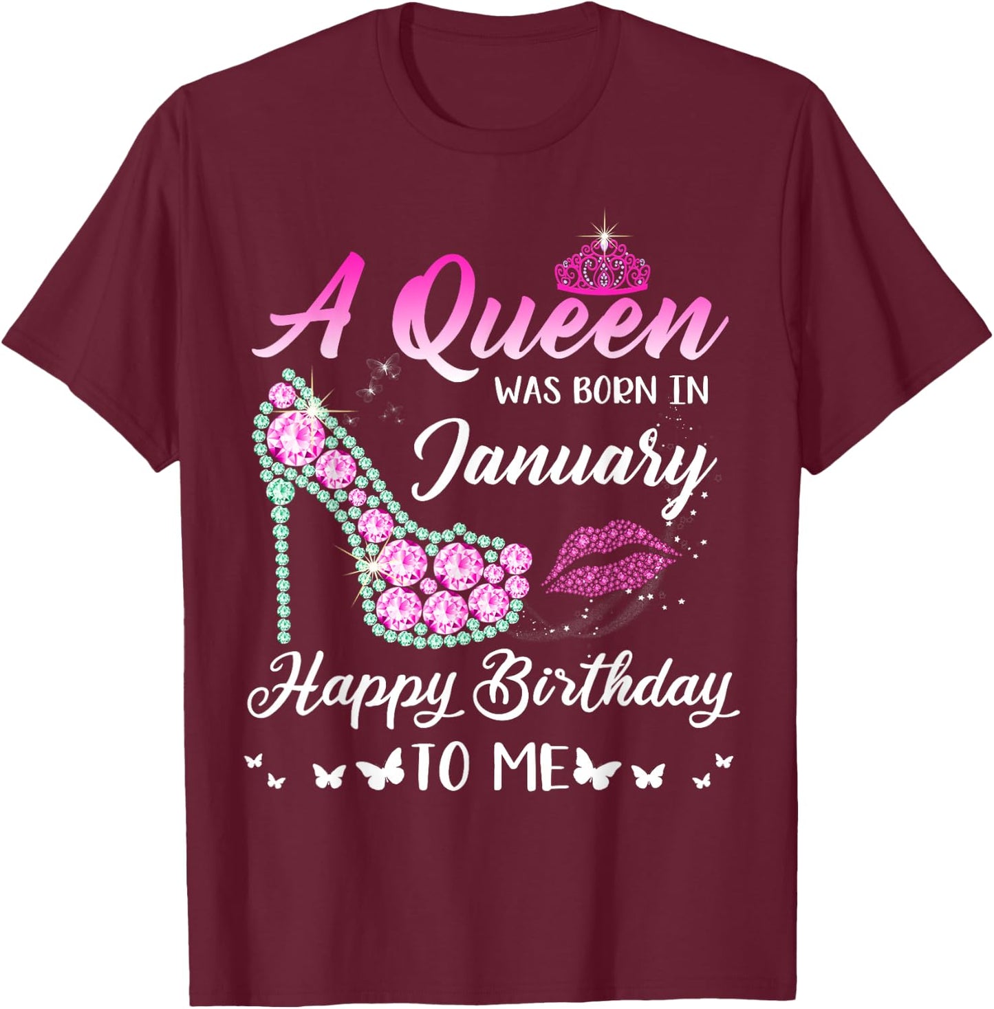 Queen was born in January Cute Funny Happy Birthday Gifts T-Shirt - T-Shirt | Maroon