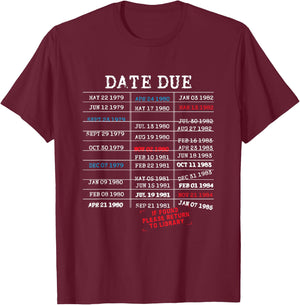 Vintage Library Card Due Date Stamp Book Lover Reading T-Shirt - T-Shirt | Maroon