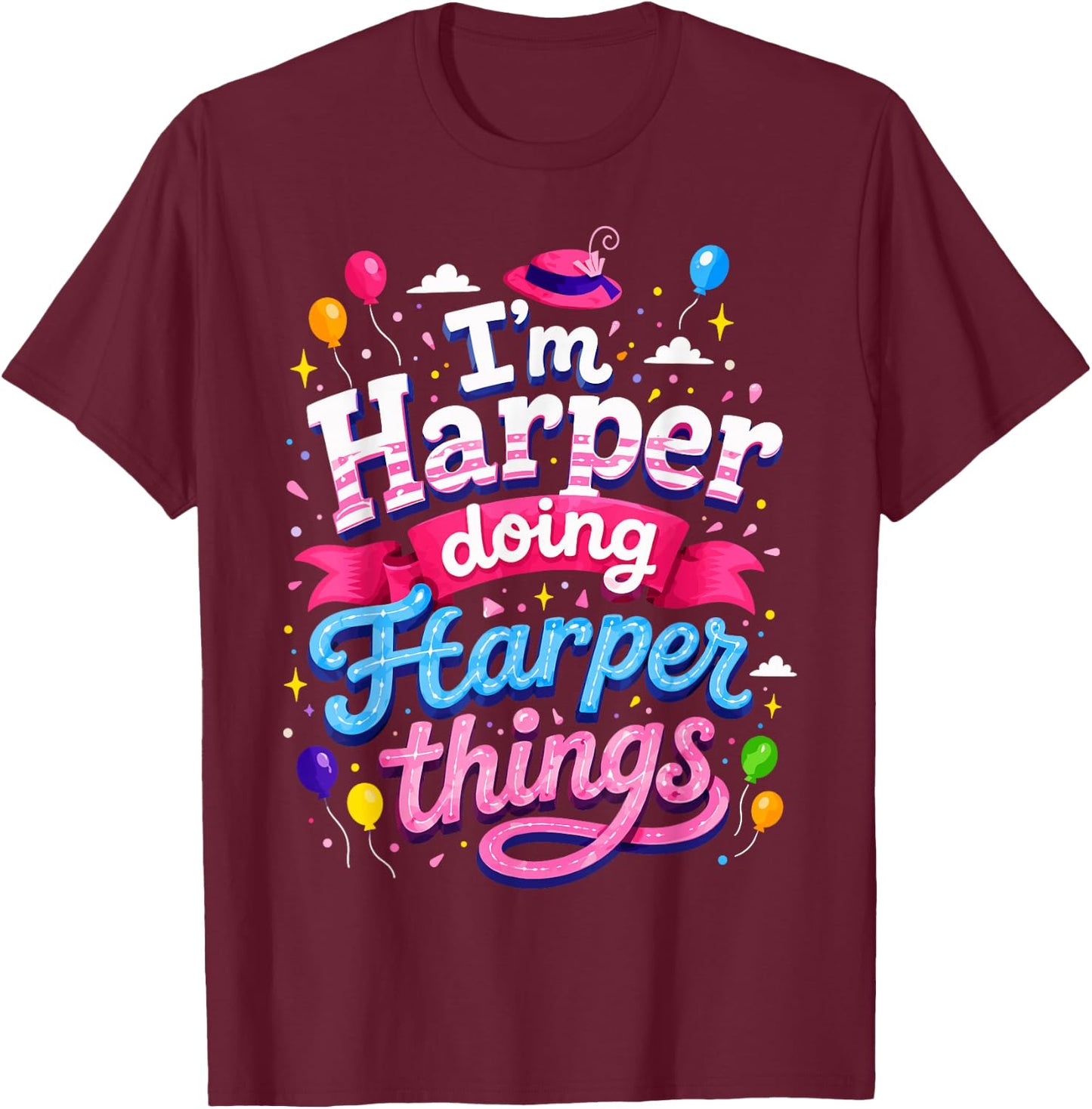 I'm Harper Doing Harper Things Cute Girl's T-Shirt - T-Shirt | Maroon