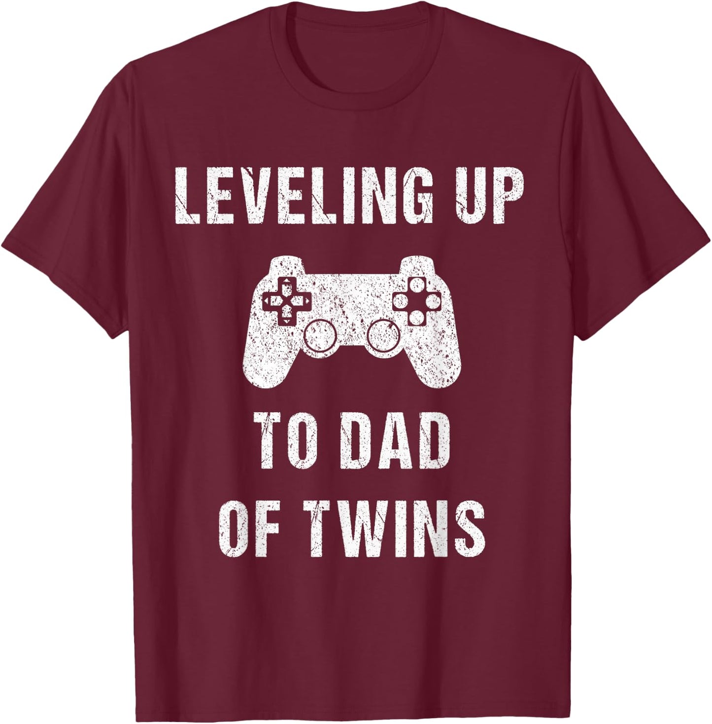 Leveling Up To Dad Of Twins - Shirt for Expecting Daddy T-Shirt - T-Shirt | Maroon