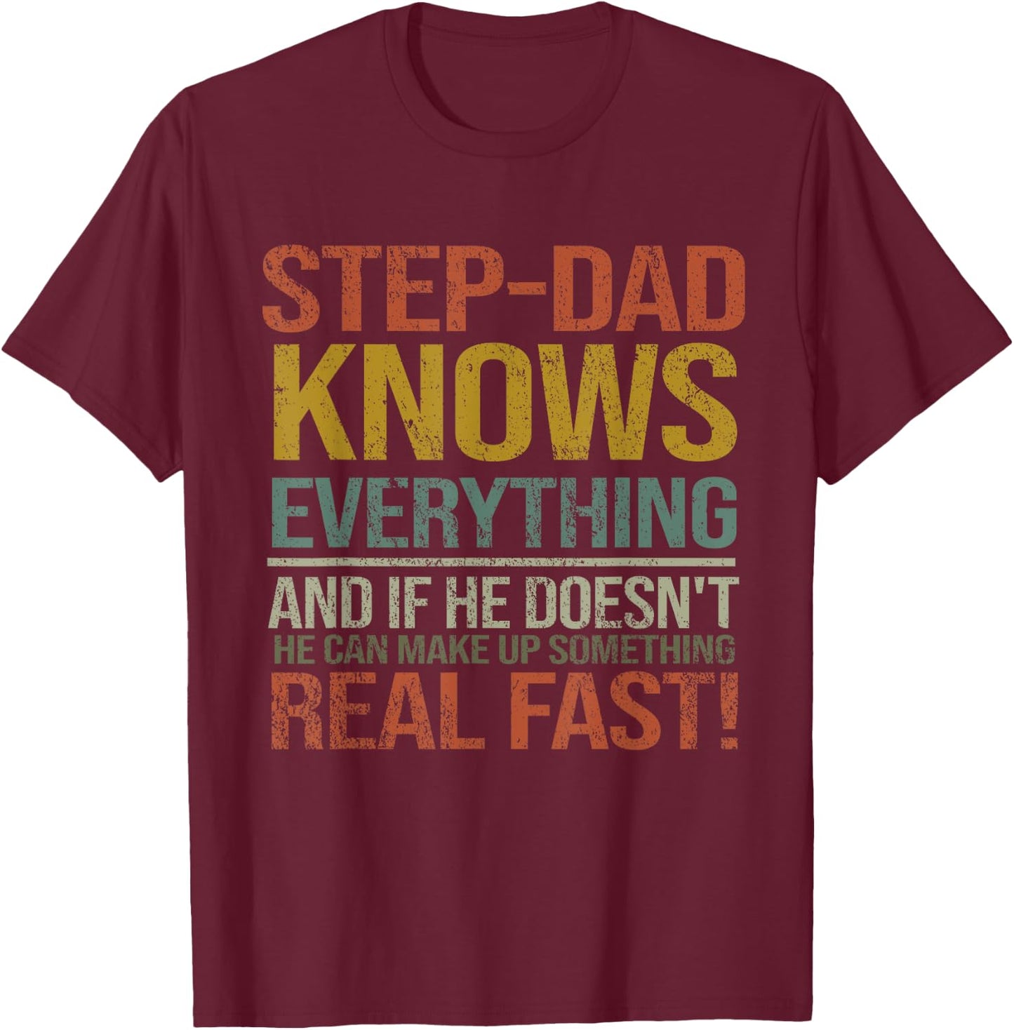 Bonus Dad Funny Step-dad Knows Everything Fathers Day T-Shirt - T-Shirt | Maroon