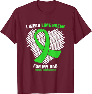 I Wear Lime Green For My Dad Lymphoma Cancer Awareness T-Shirt - T-Shirt | Maroon