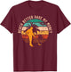 Beach Better Have My Money Beachcombing Beachcomber T-Shirt - T-Shirt | Maroon