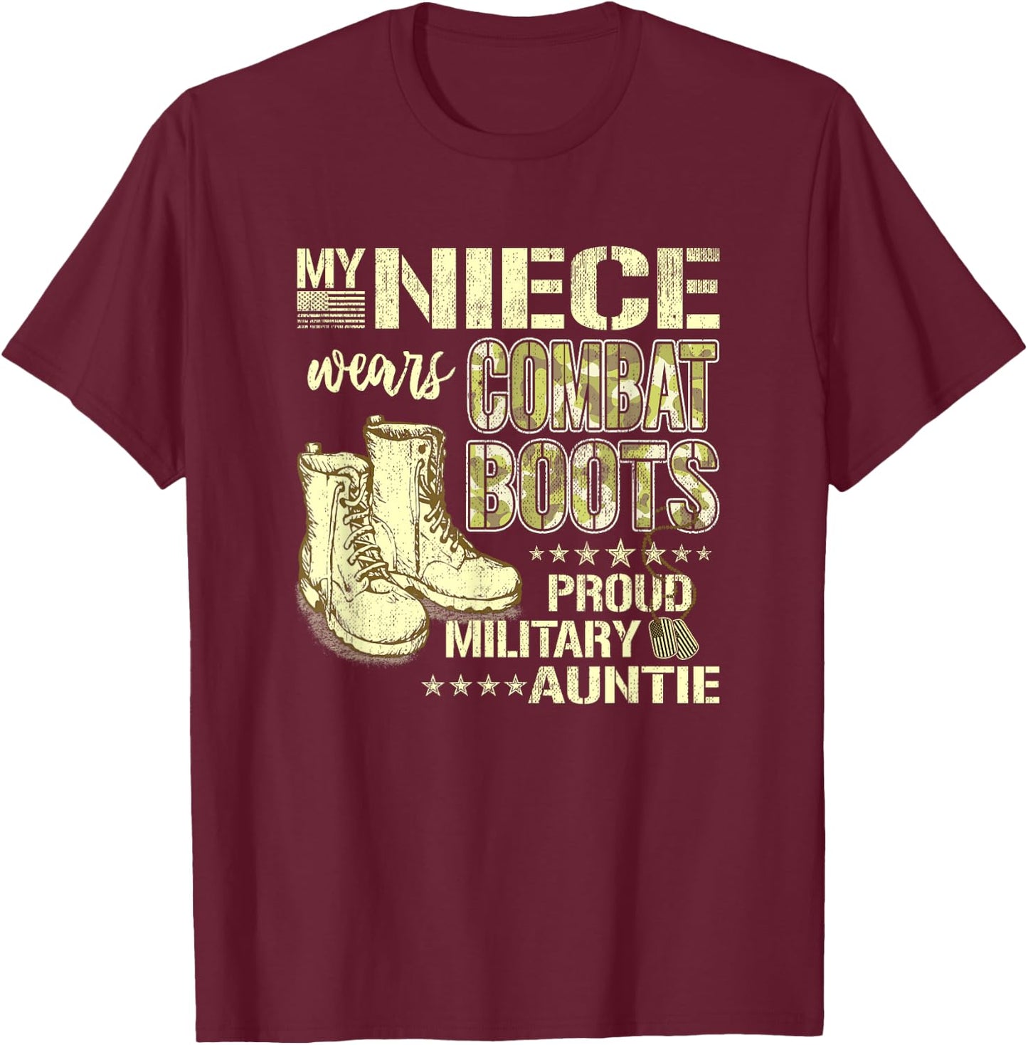 My Niece Wears Combat Boots Dog Tags - Proud Military Auntie Men Women Kids T-Shirt - T-Shirt | Maroon