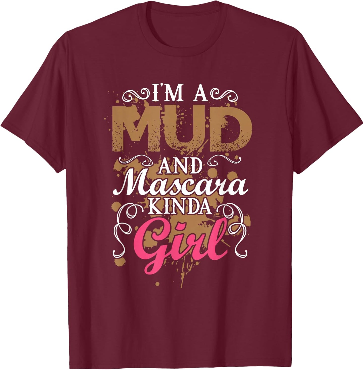 Funny Mud And Mascara ATV Team Girls Run Mudding Quad Bike T-Shirt - T-Shirt | Maroon