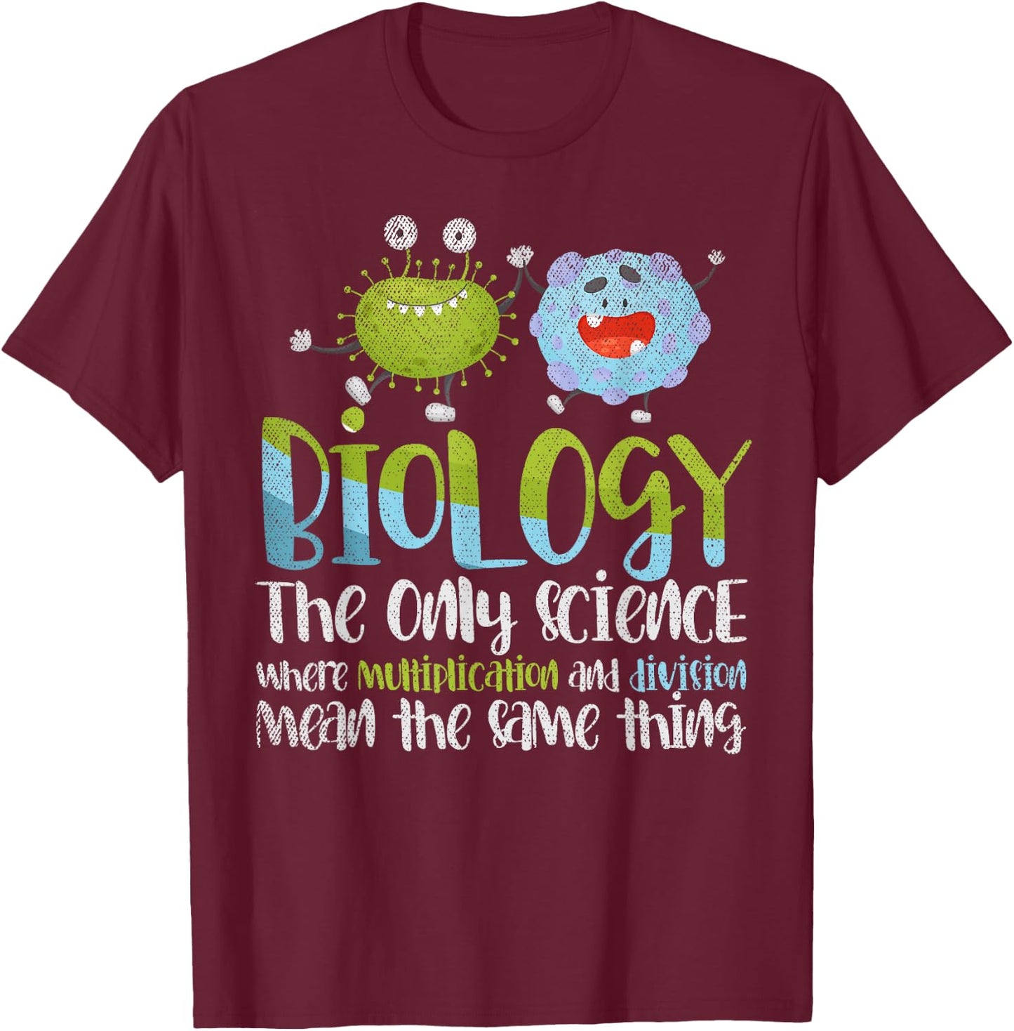 Multiplication and Division mean the same biology T-Shirt - T-Shirt | Maroon