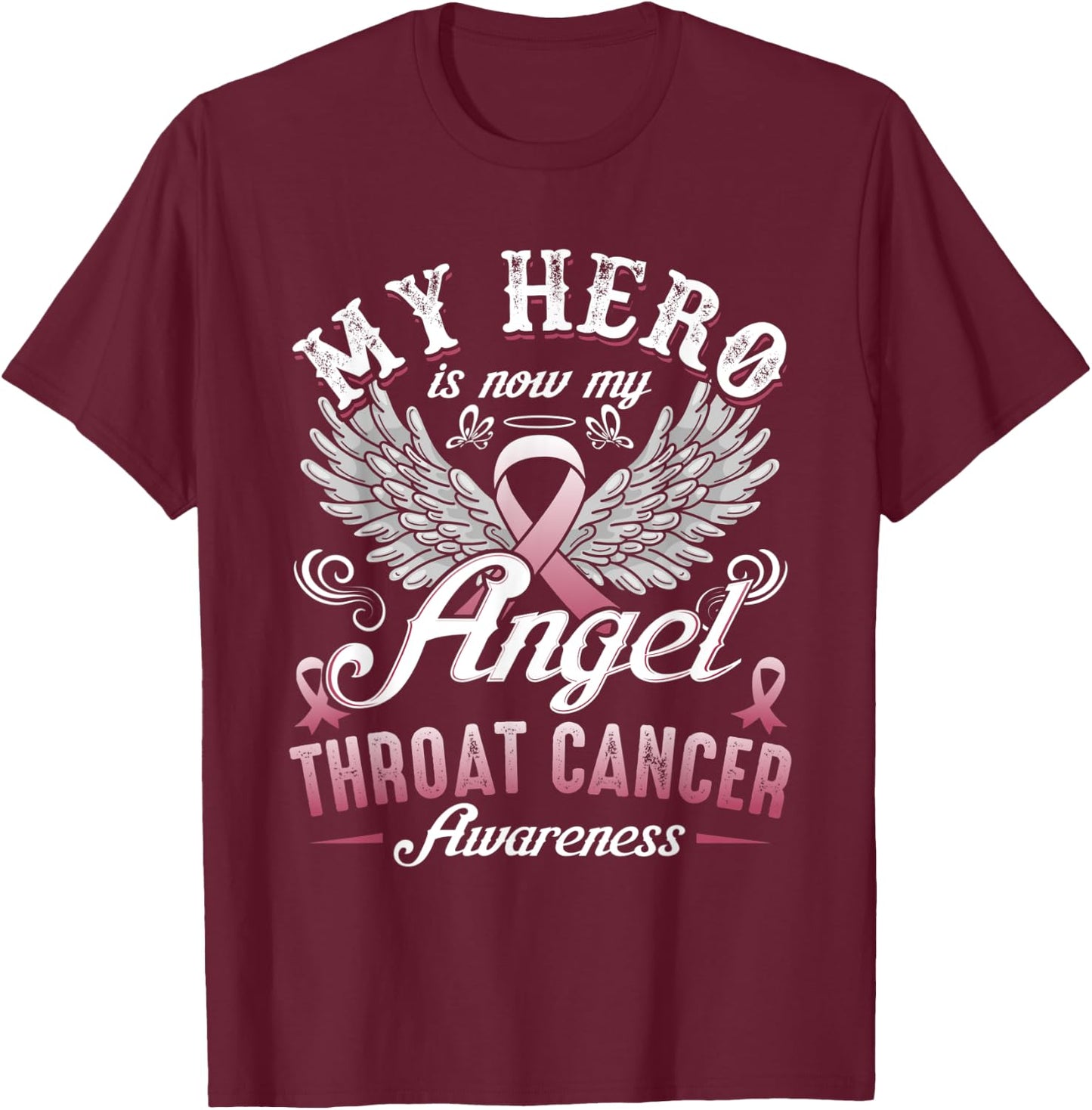 My Hero Is Now My Angel Throat Cancer Awareness T-Shirt - T-Shirt | Maroon