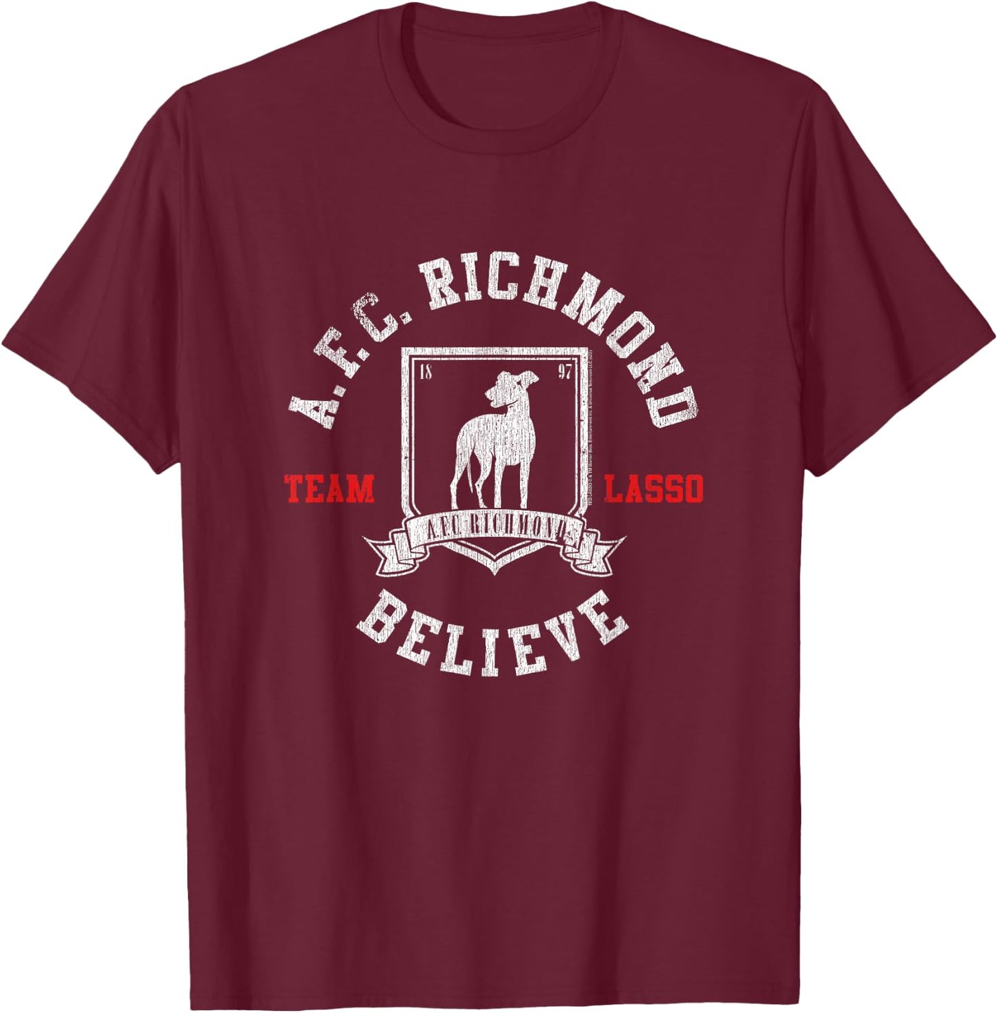 Ted Lasso AFC Richmond Believe Soccer TV Show T-Shirt - T-Shirt | Maroon