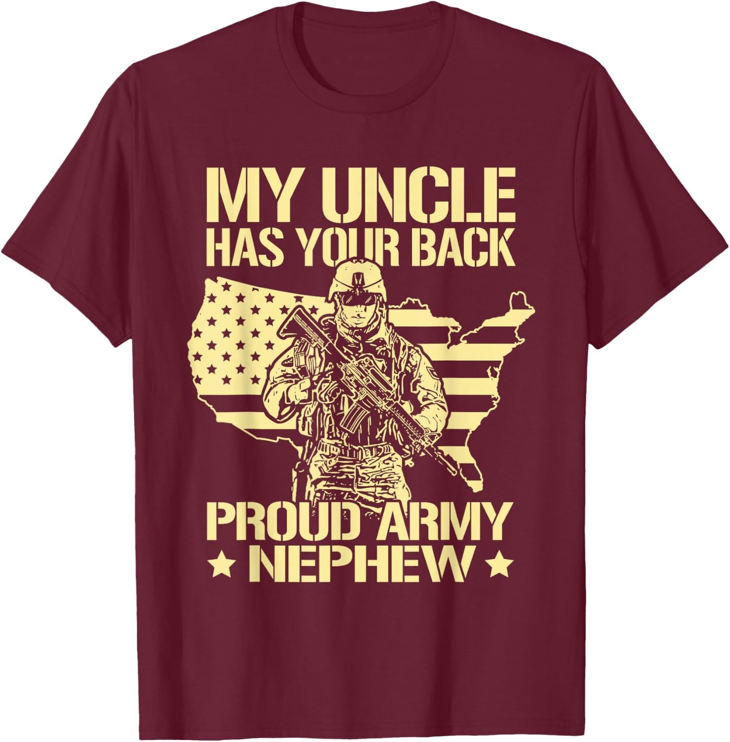My Uncle Has Your Back - Proud Army Nephew Military Family T-Shirt - T-Shirt | Maroon
