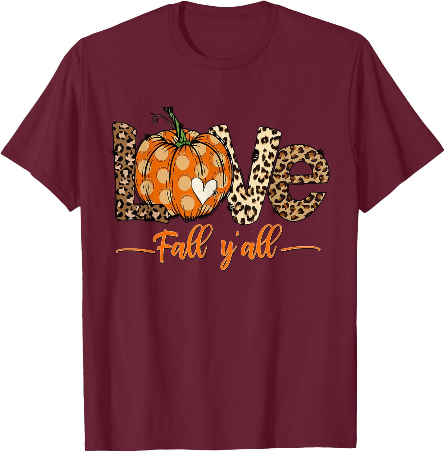 Hello Fall Pumpkin Love Fall Y'All Thanksgiving Hello Fall Pumpkin Love Fall Y'All Leopard Peace Love Fall Black T-Shirt - T-Shirt | Maroon