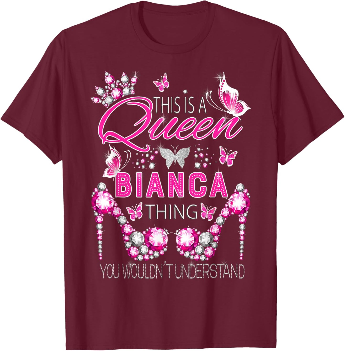 This is a Queen Bianca Thing Personalized Name Birthday T-Shirt - T-Shirt | Maroon