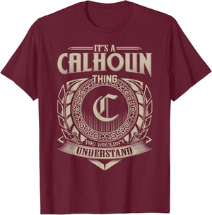 It's A CALHOUN Thing You Wouldn't Understand Name Vintage T-Shirt - T-Shirt | Maroon
