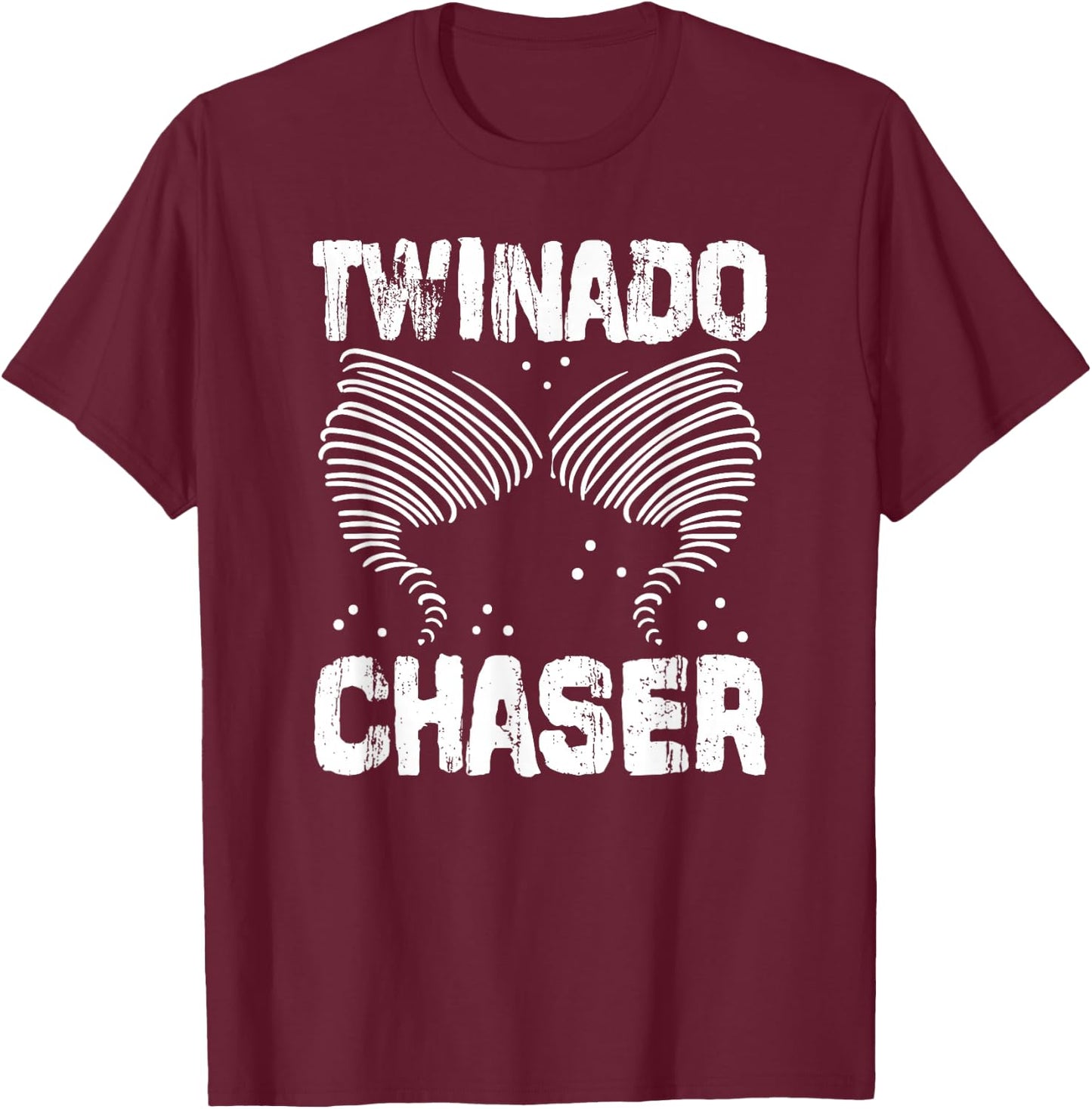 Twinado Chaser Funny Mom Dad Twin Parents T-Shirt - T-Shirt | Maroon