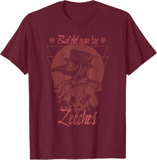 But Did You Try Leeches Mask Cloak Plague Doctor Middle Age T-Shirt - T-Shirt | Maroon