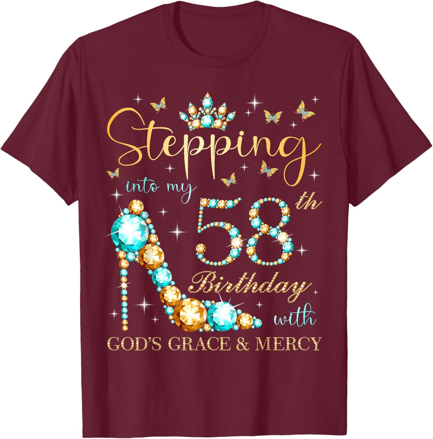 Stepping Into My 58th Birthday With God's Grace and Mercy T-Shirt - T-Shirt | Maroon