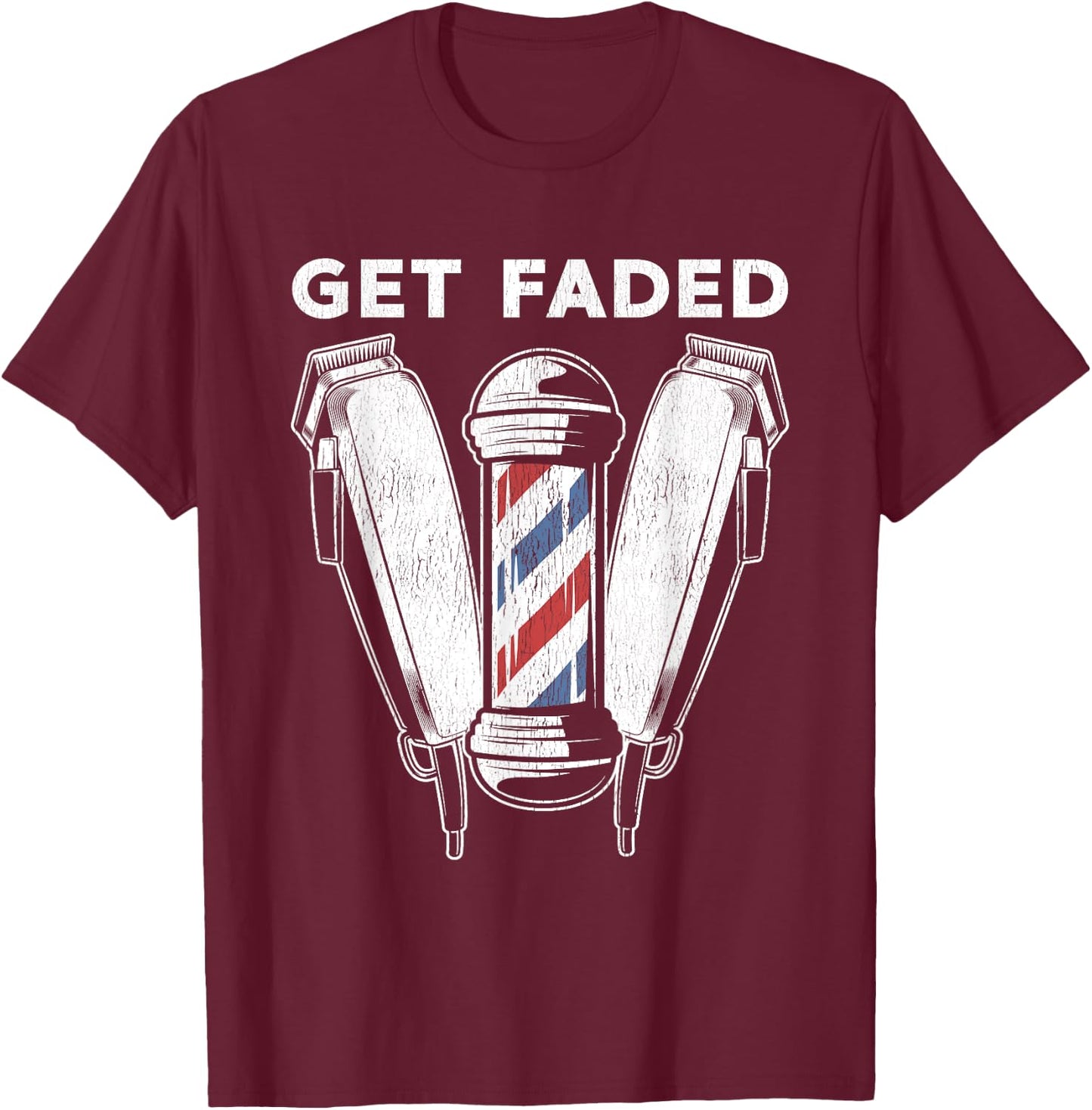 Funny Get Faded Barber Gift Women Cool Hairstylist T-Shirt - T-Shirt | Maroon