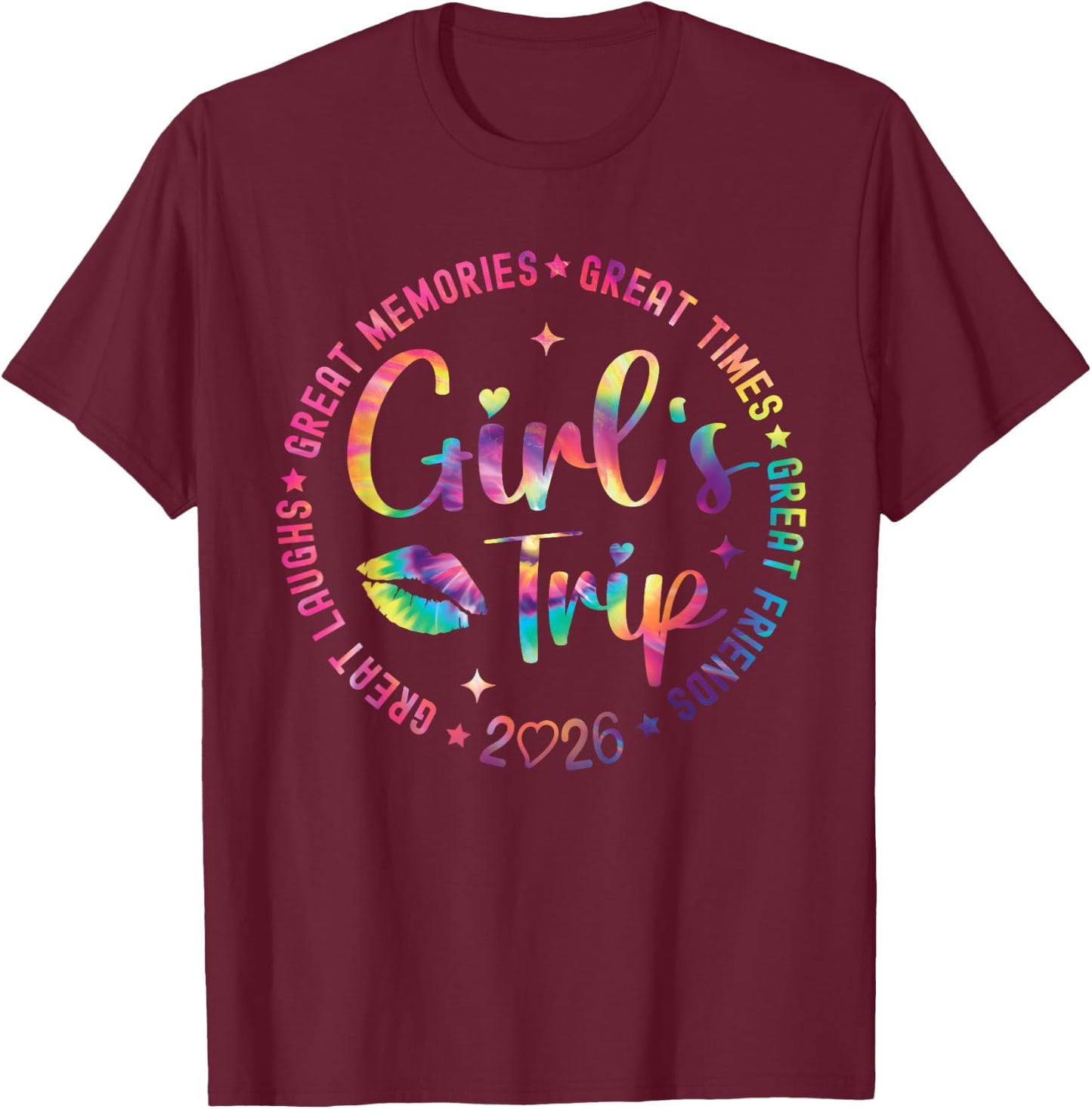 Girls Weekend Great Memories Women Girls Trip 2026 T-Shirt - T-Shirt | Maroon