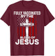 Fully Vaccinated By The Blood Of Jesus Christian USA Flag T-Shirt - T-Shirt | Maroon