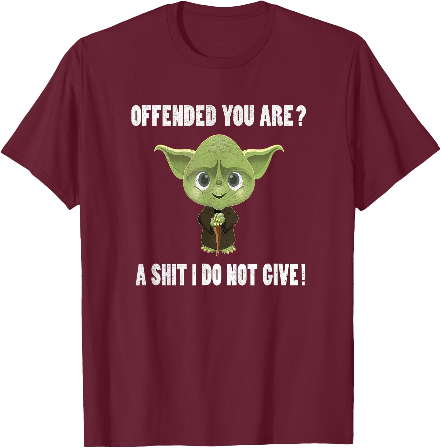 Offended You Are? A Shit I Do Not Give!, Distressed Look T-Shirt - T-Shirt | Maroon