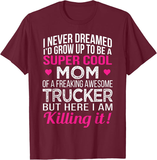 Mom of Freaking Awesome Trucker Mother's Day T-Shirt - T-Shirt | Maroon