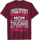 Mom of Freaking Awesome Trucker Mother's Day T-Shirt - T-Shirt | Maroon