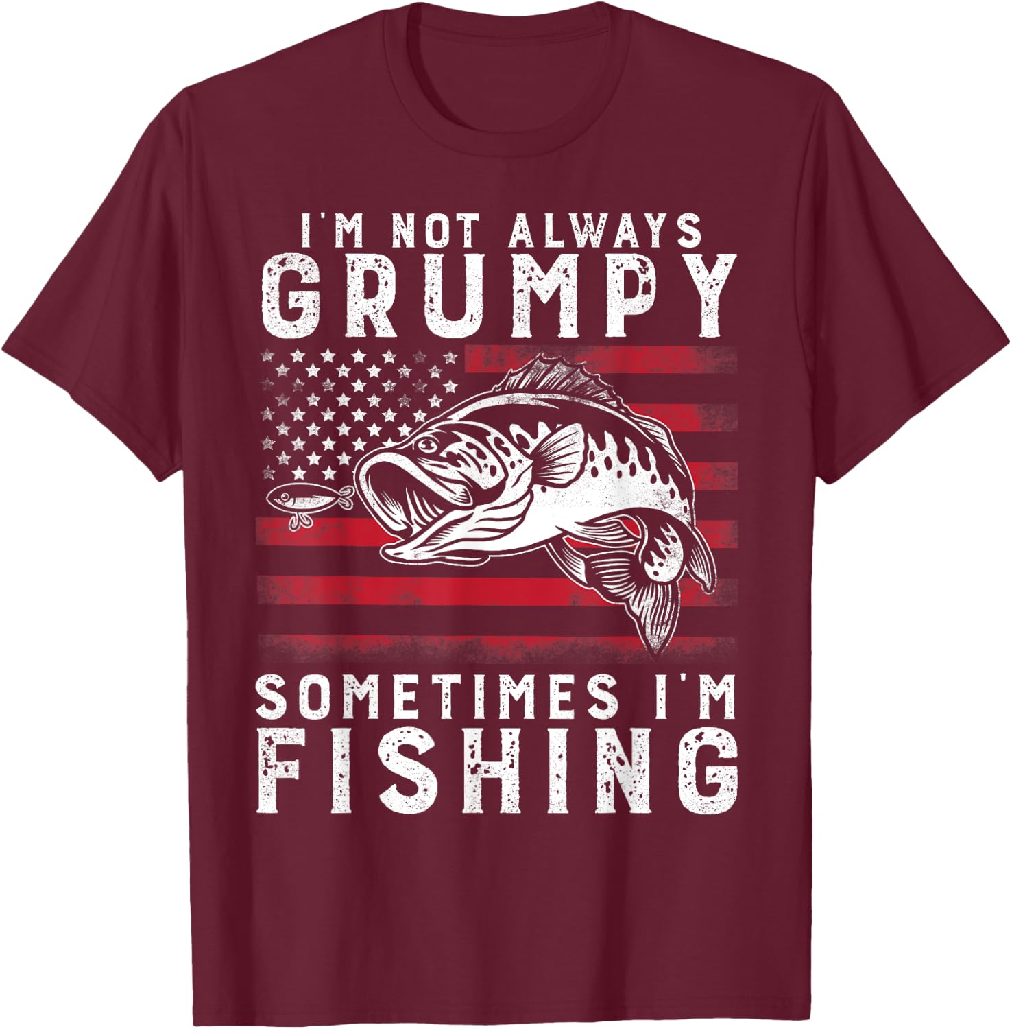 I'm Not Always Grumpy Sometimes I'm Fishing Vintage USA Flag T-Shirt - T-Shirt | Maroon