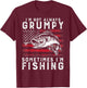 I'm Not Always Grumpy Sometimes I'm Fishing Vintage USA Flag T-Shirt - T-Shirt | Maroon