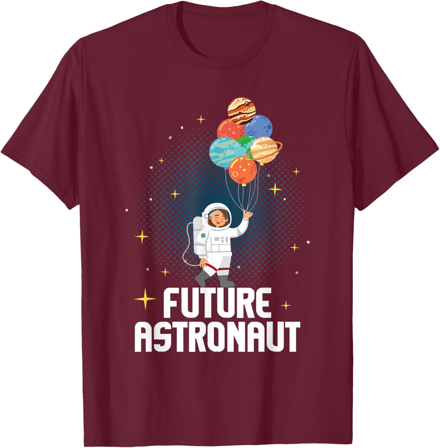 Future Astronaut - Planet Astronomer Spaceman Space T-Shirt - T-Shirt | Maroon