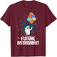 Future Astronaut - Planet Astronomer Spaceman Space T-Shirt - T-Shirt | Maroon