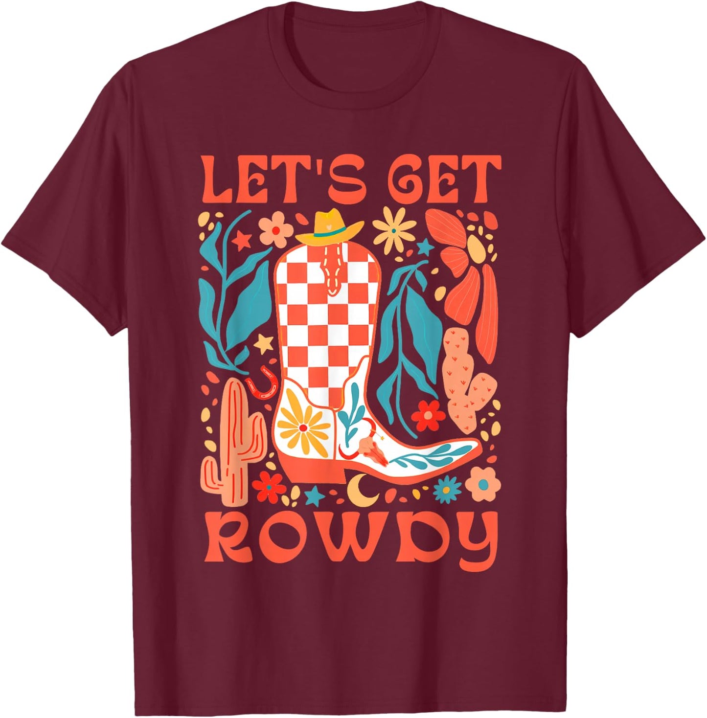 Bride & Bridesmaid Howdy Let's Get Rowdy Bachelorette Party T-Shirt - T-Shirt | Maroon
