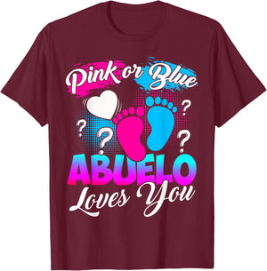 Gender Reveal Pink Or Blue Abuelo Loves You T-Shirt - T-Shirt | Maroon