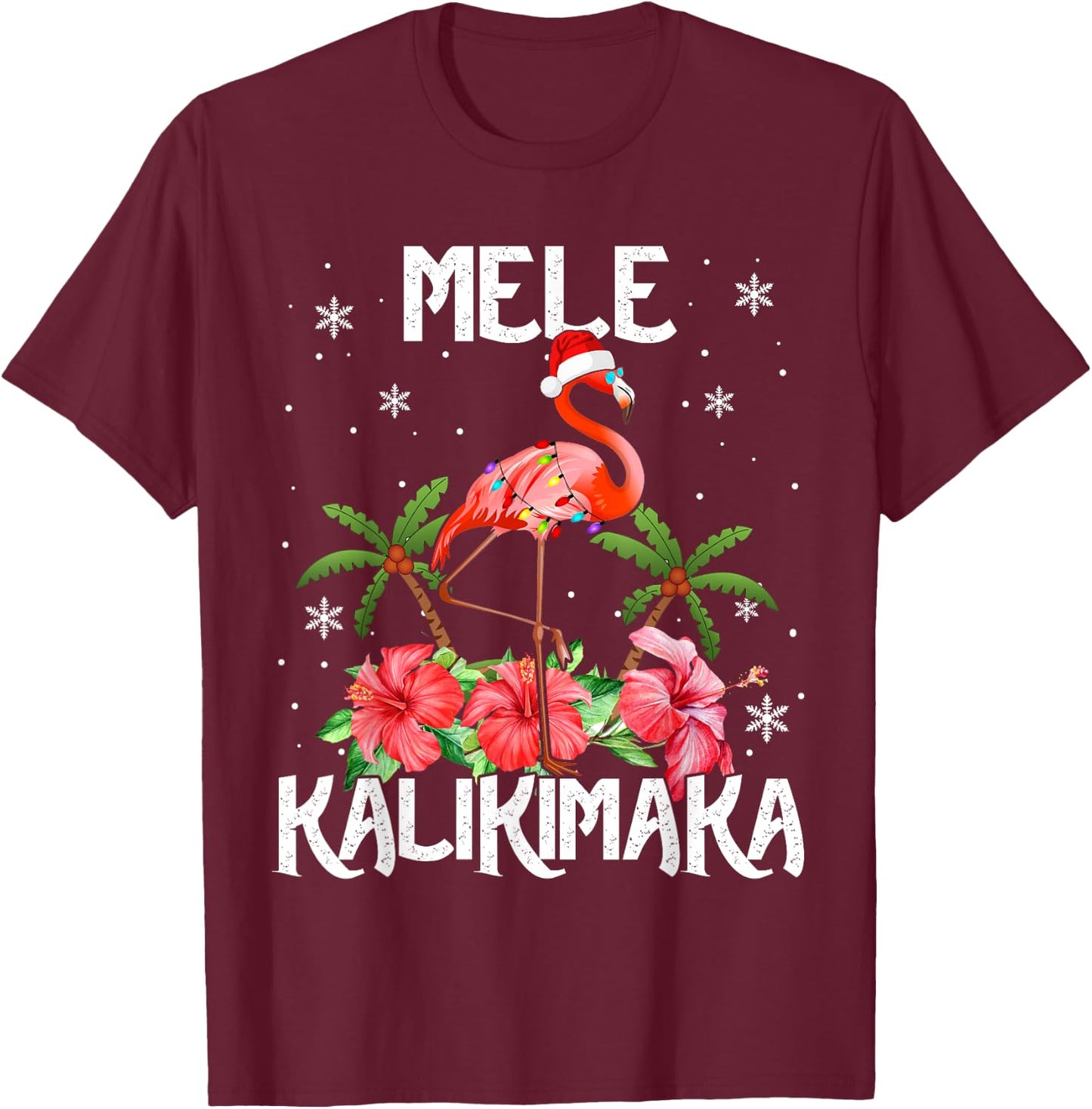 Mele Kalikimaka Merry Xmas Light Santa Hawaiian Flamingo T-Shirt - T-Shirt | Maroon