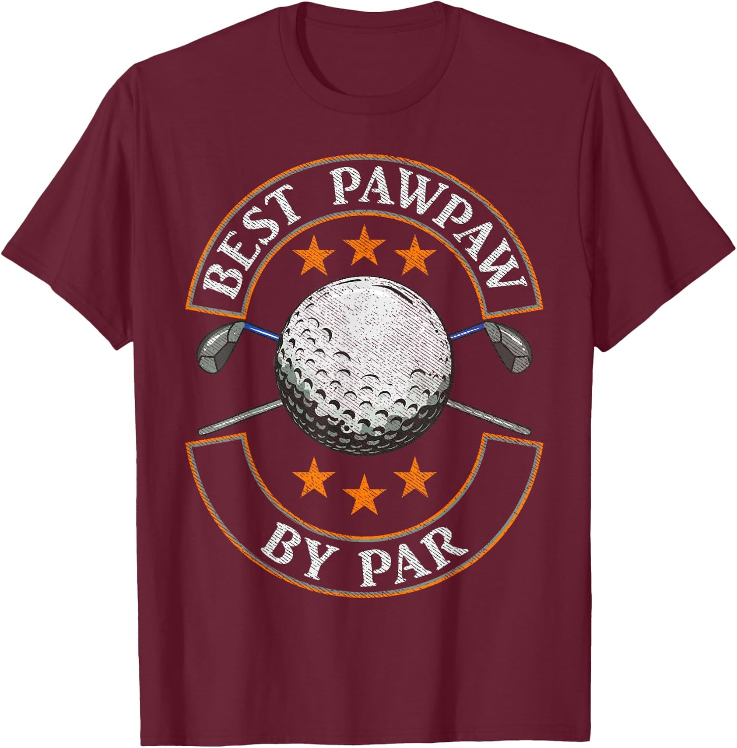 Best Pawpaw By Par Golf Lover Sports Fathers Day Gifts T-Shirt - T-Shirt | Maroon