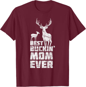 Best Bucking Mom Deer Buck Hunting Mothers T-Shirt - T-Shirt | Maroon
