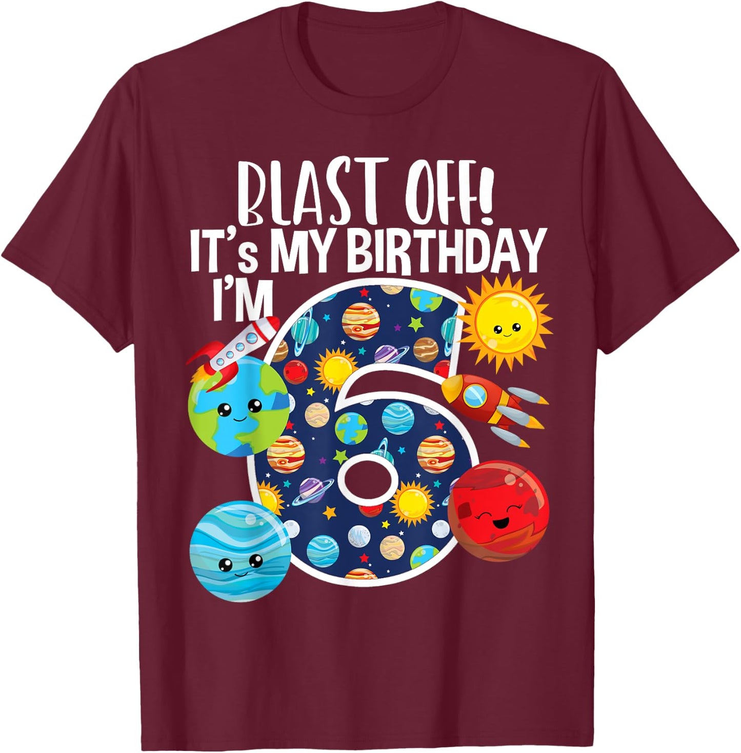 Space Planets Funny Solar Space 6th Birthday Party 6 Yrs Old T-Shirt - T-Shirt | Maroon