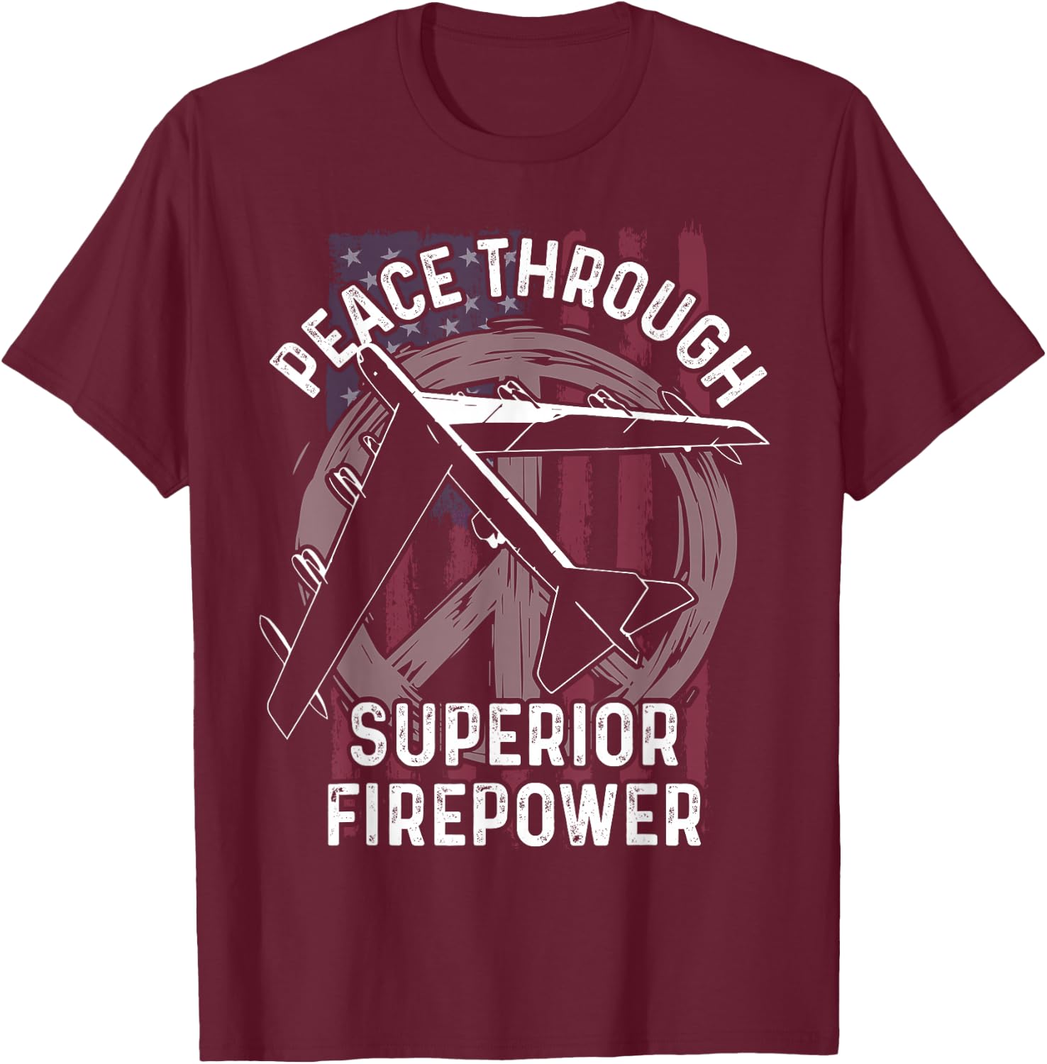 Peace Through Superior Firepower Shirt B-52 Bomber T-Shirt - T-Shirt | Maroon